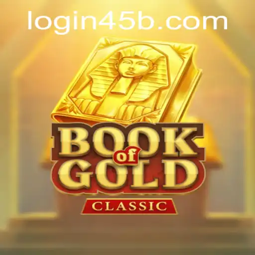 Exploring BookOfGoldClassic: A Comprehensive Guide and Insight into the World of 45b PH Login