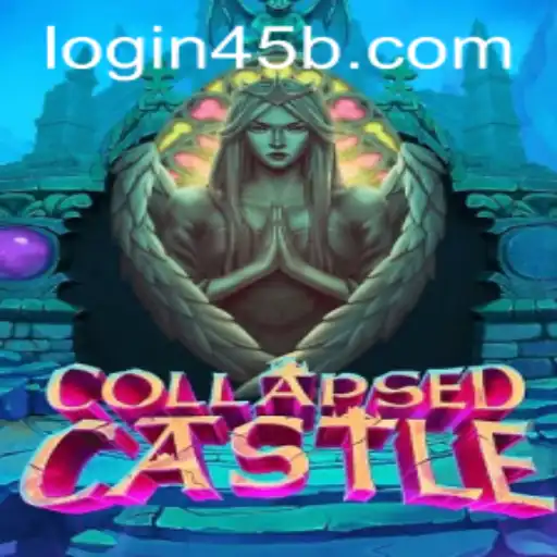 Discovering the Fascinating World of CollapsedCastle and the Mystery of 45b PH Login